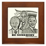 Joshua Nkomo, Nelson Mandela, Barack Obama "Be Somebody" Frame Tile
